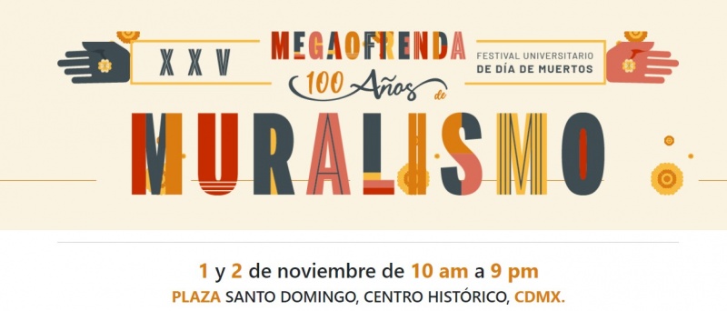  Mega Ofrenda de la UNAM conmemora los 100 años del Muralismo.