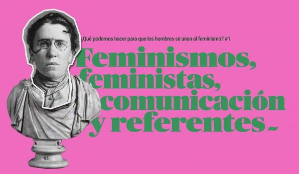 ¿Qué podemos hacer para que los hombres se unan al feminismo? I Feminismos, feministas, comunicación y referentes.