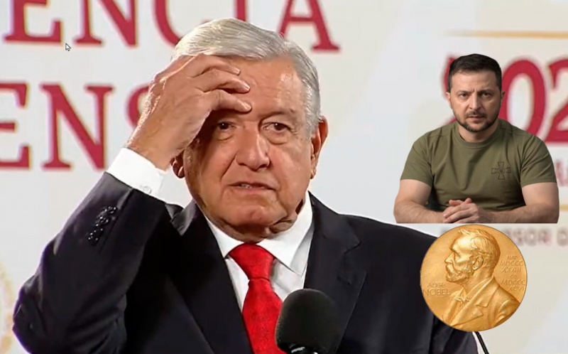 AMLO se molesta por la candidatura del presidente de Ucrania al Premio Nobel de la Paz.